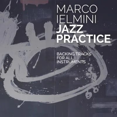 JAZZ PRACTICE (Backing Tracks for All Instruments)