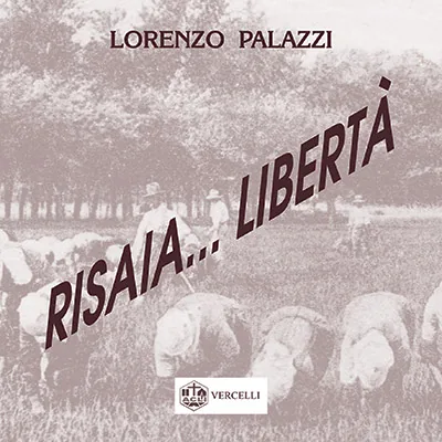 Risaia... Libertà