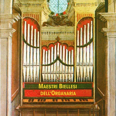 Maestri Biellesi dell'Organaria